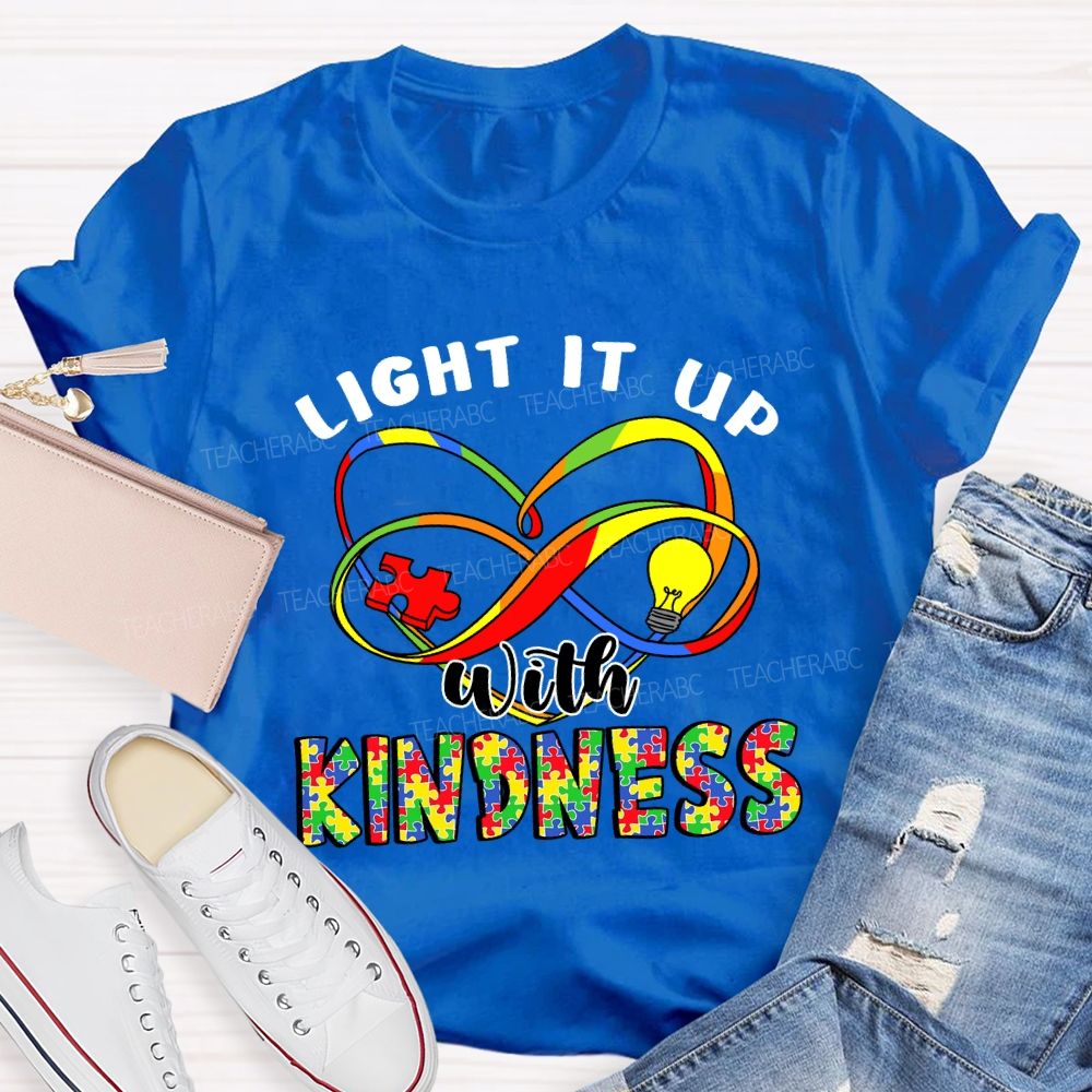 Light It Up With Kindness Teacher T-shirt
