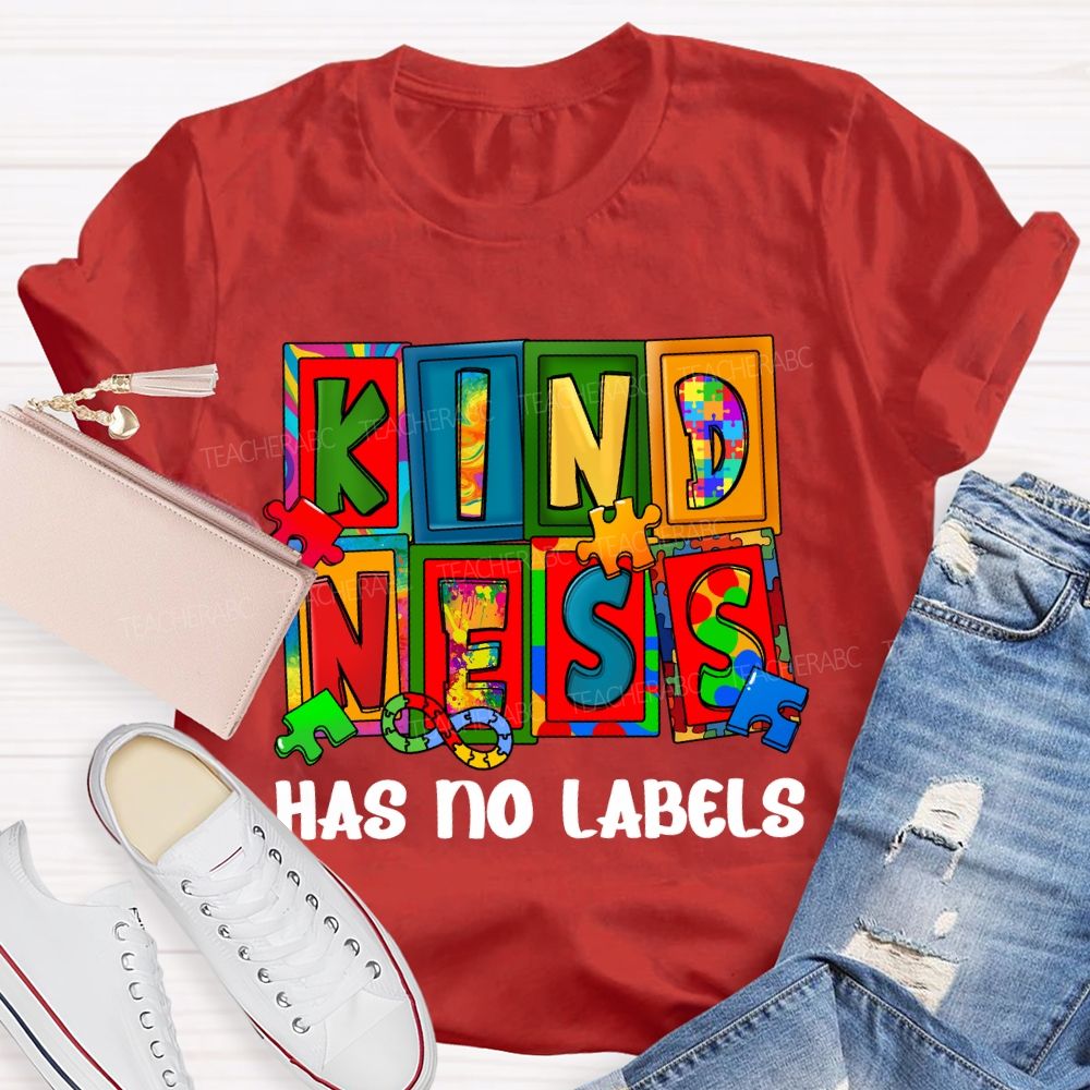 Kindness Has No Labels Teacher T-shirt