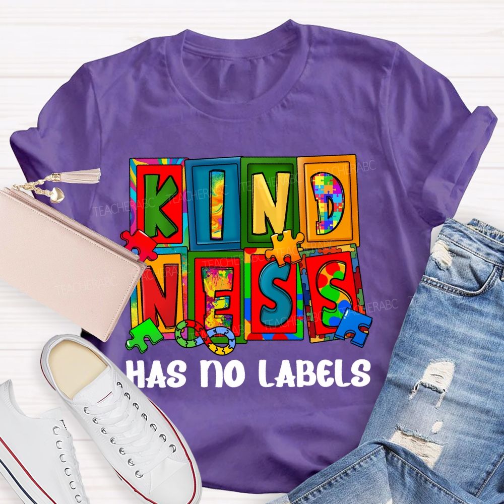 Kindness Has No Labels Teacher T-shirt