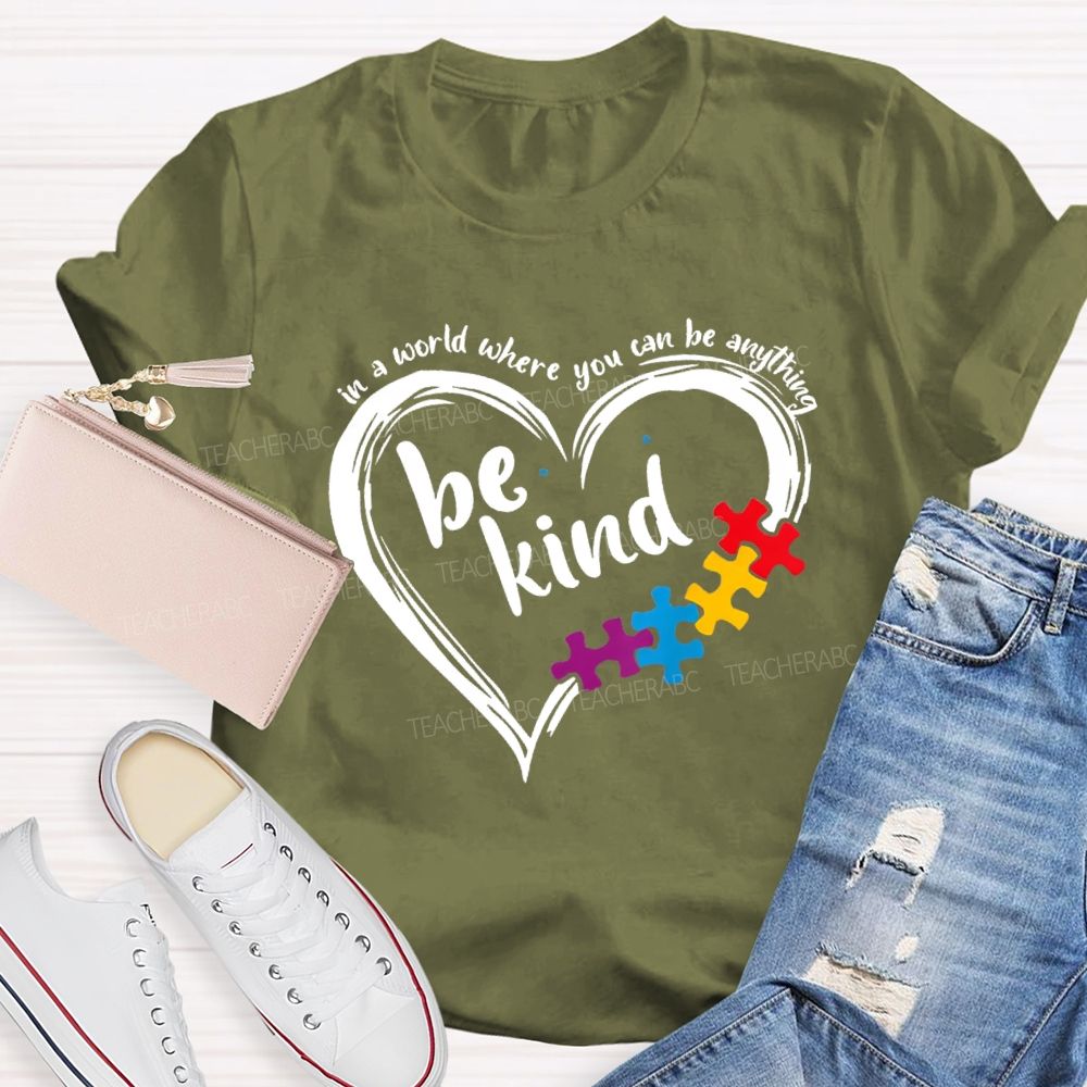 In A World Where You Can Be Anything Be Kind Heart Puzzle Teacher T-shirt