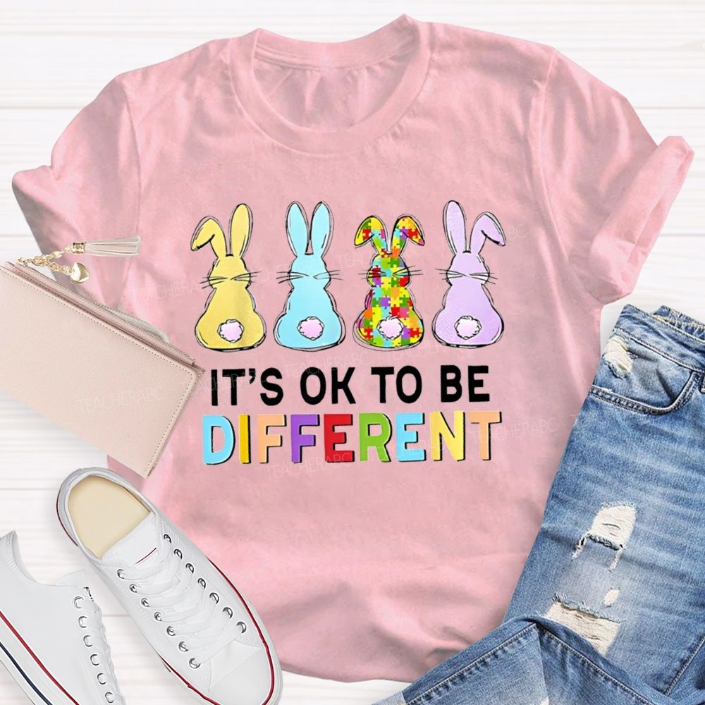 It's Ok To Be Different Easter Bunnies Teacher T-Shirt