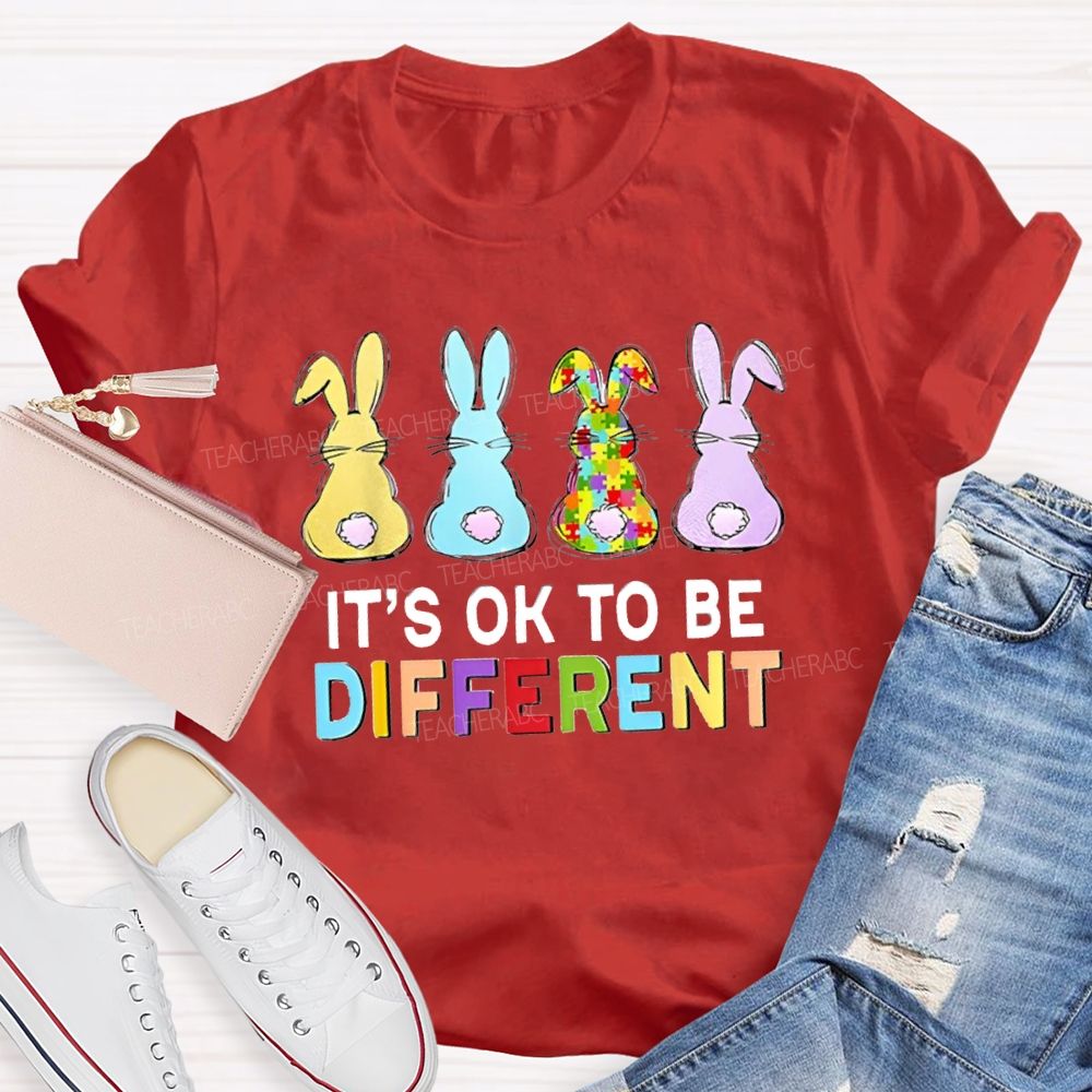 It's Ok To Be Different Easter Bunnies Teacher T-Shirt
