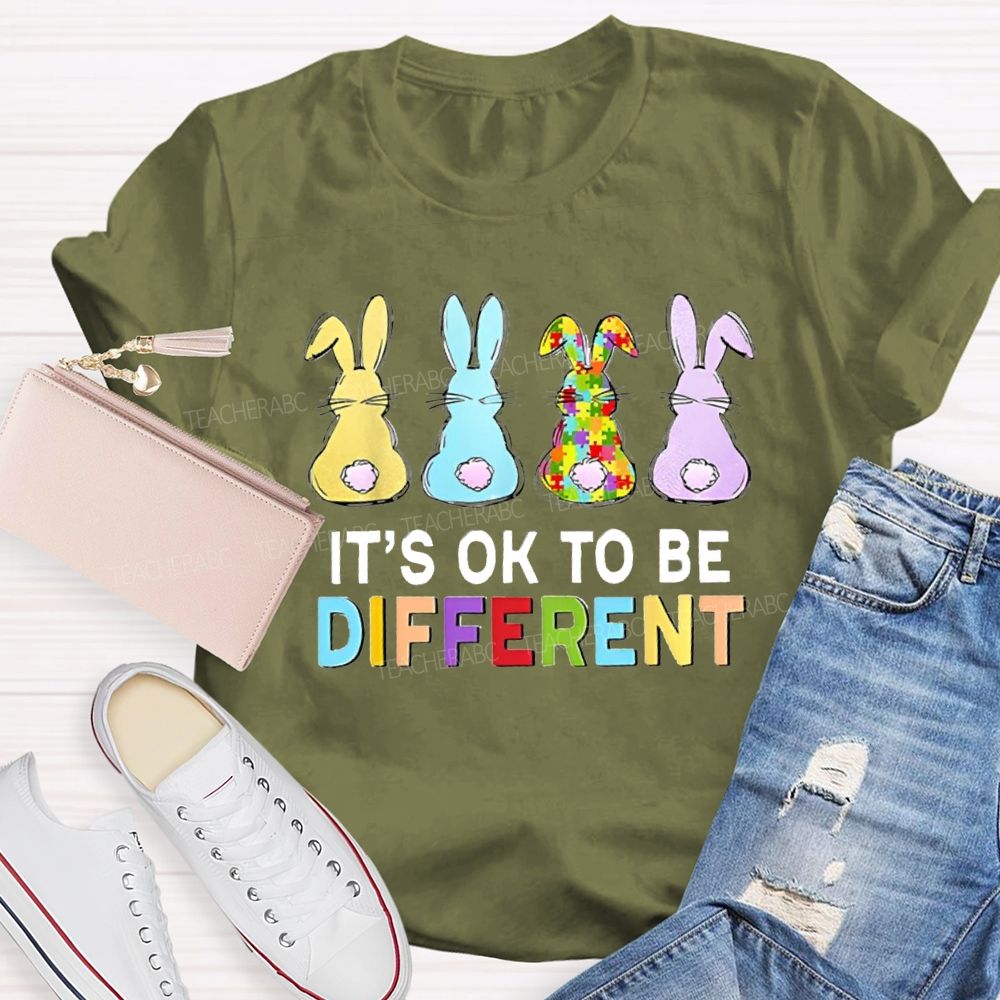 It's Ok To Be Different Easter Bunnies Teacher T-Shirt