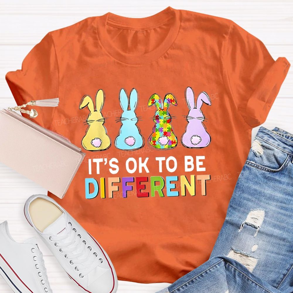It's Ok To Be Different Easter Bunnies Teacher T-Shirt