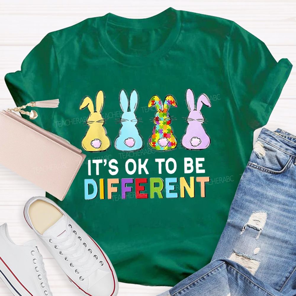 It's Ok To Be Different Easter Bunnies Teacher T-Shirt