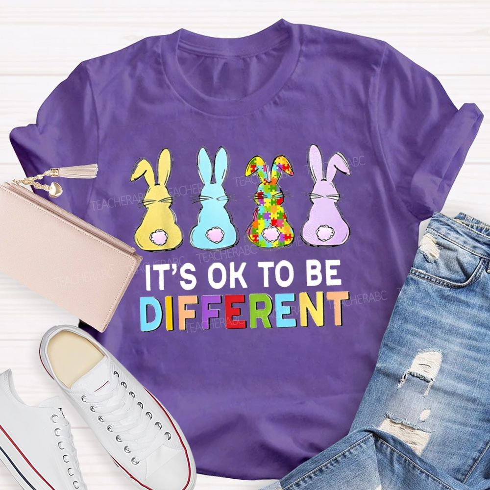 It's Ok To Be Different Easter Bunnies Teacher T-Shirt