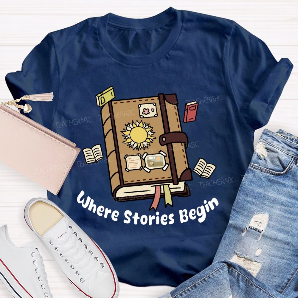 Where Stories Begin Teacher T-shirt