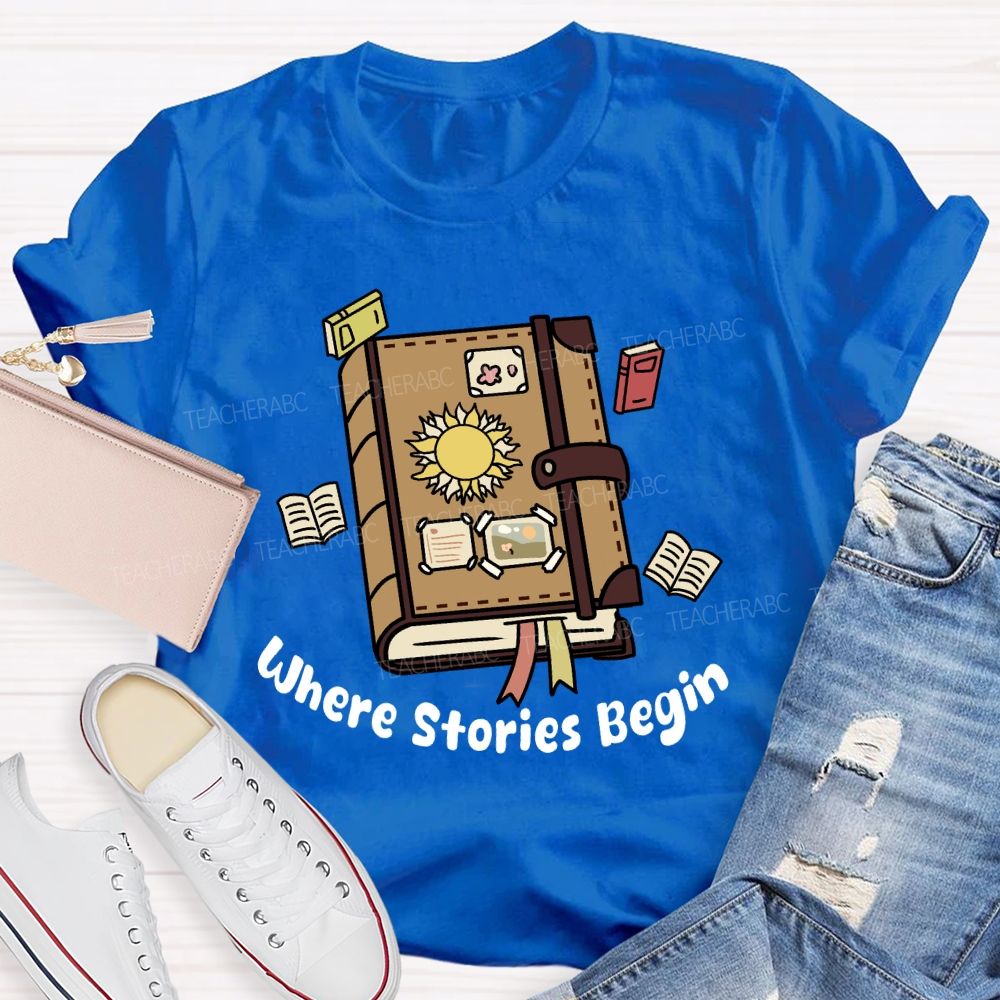 Where Stories Begin Teacher T-shirt