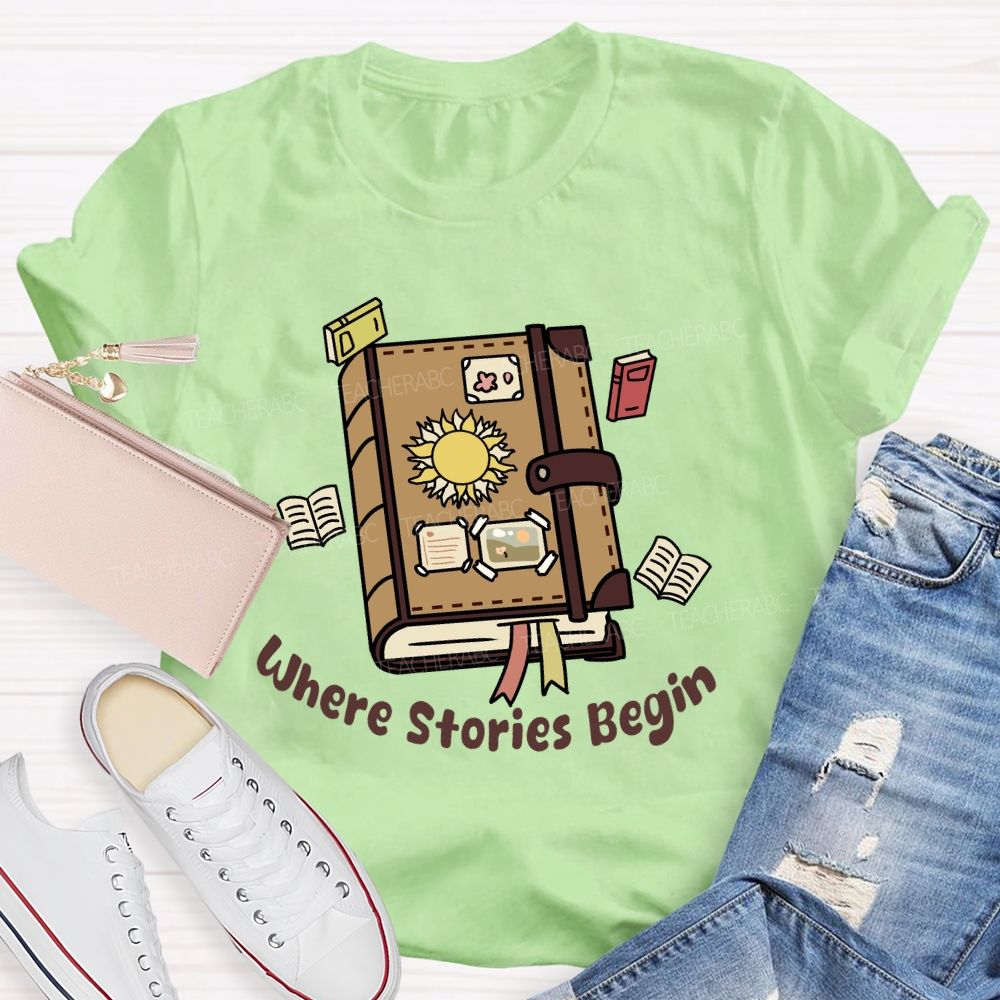 Where Stories Begin Teacher T-shirt