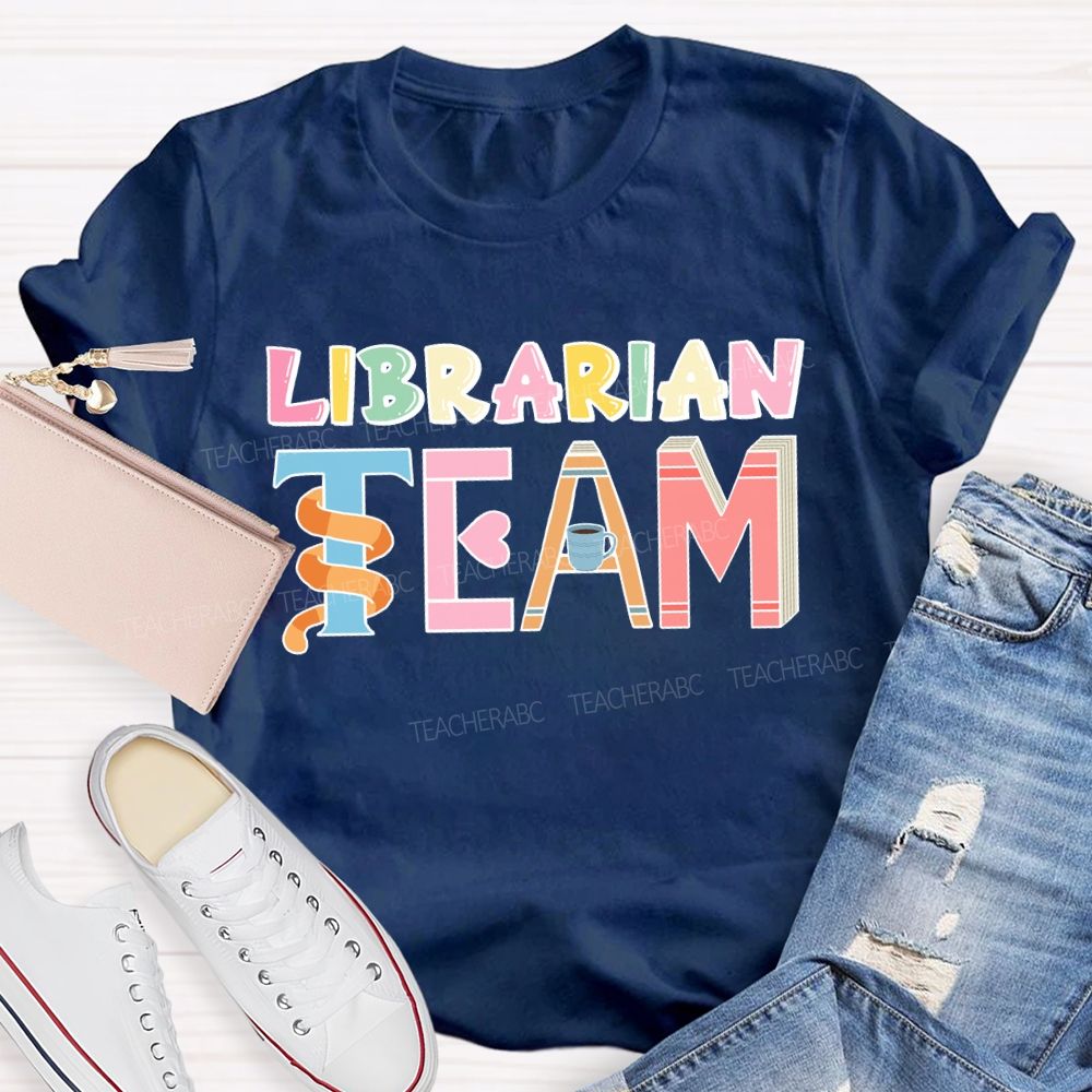 Librarian Team Teacher T-shirt