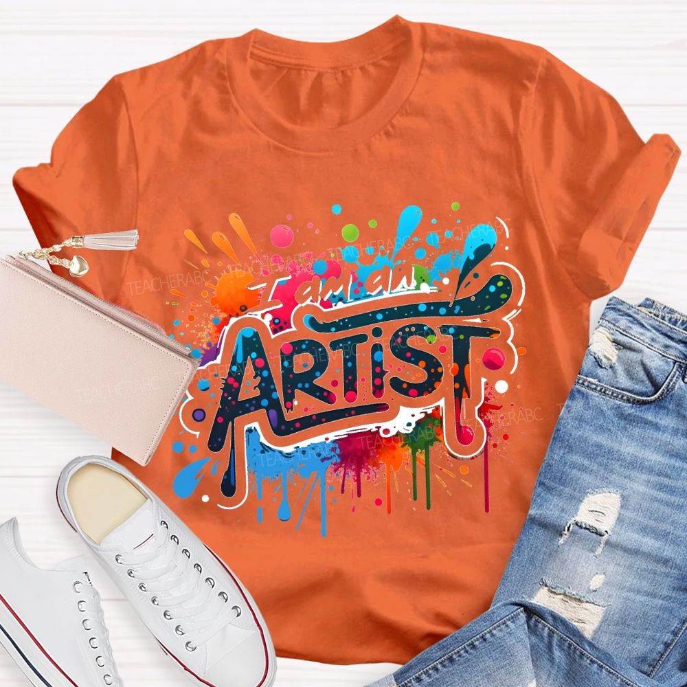 I Am An Artist Colorful Tie-Dye Prints Teacher T-shirt