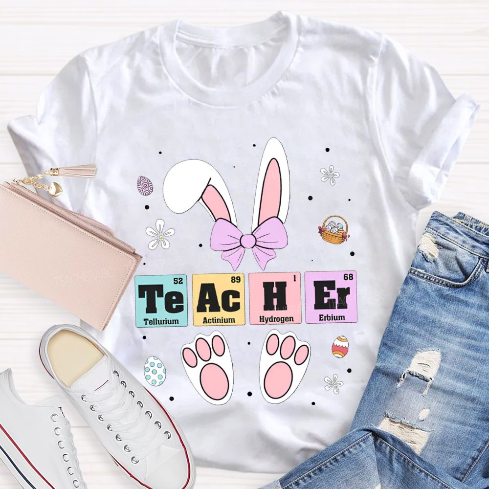 Teacher Tellurium Actinium Hydrogen Erbium Science Teacher Easter Bunny T-shirt