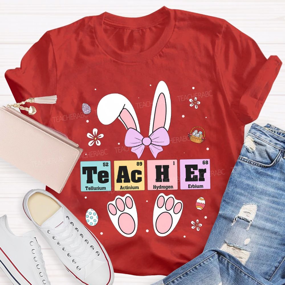 Teacher Tellurium Actinium Hydrogen Erbium Science Teacher Easter Bunny T-shirt