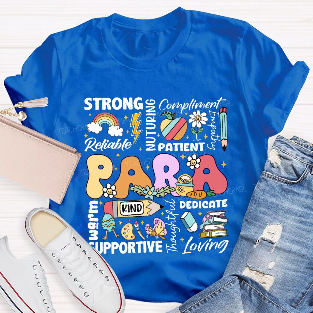 Para Strong Reliable Nurturing Compliment Painent Kind Dedicated Supportive Easter T-shirt