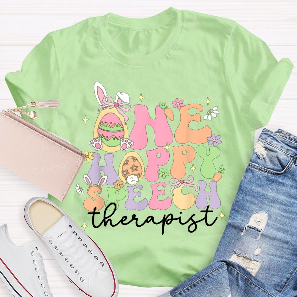 One Hoppy Speech Therapist And Easter Eggs Teacher T-shirt