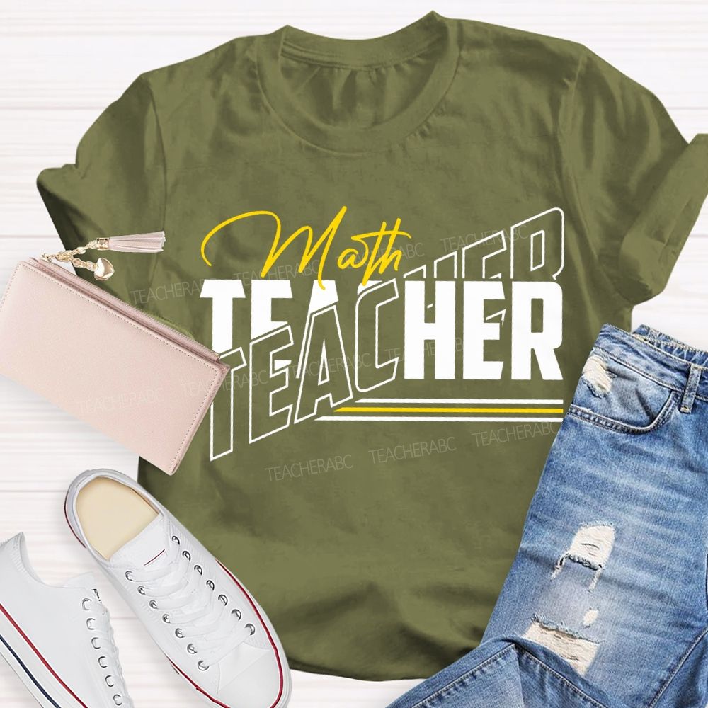 Math Teacher Colored Fonts Teacher T-shirt