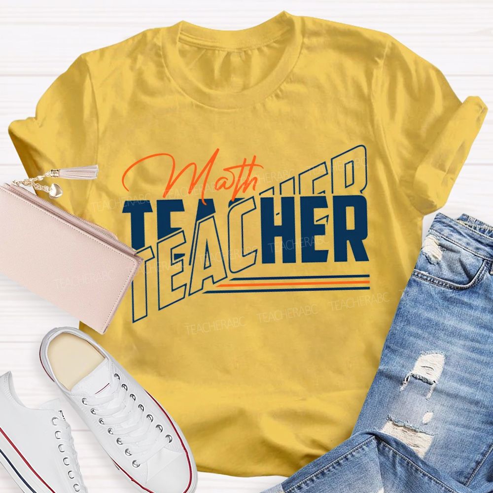 Math Teacher Colored Fonts Teacher T-shirt