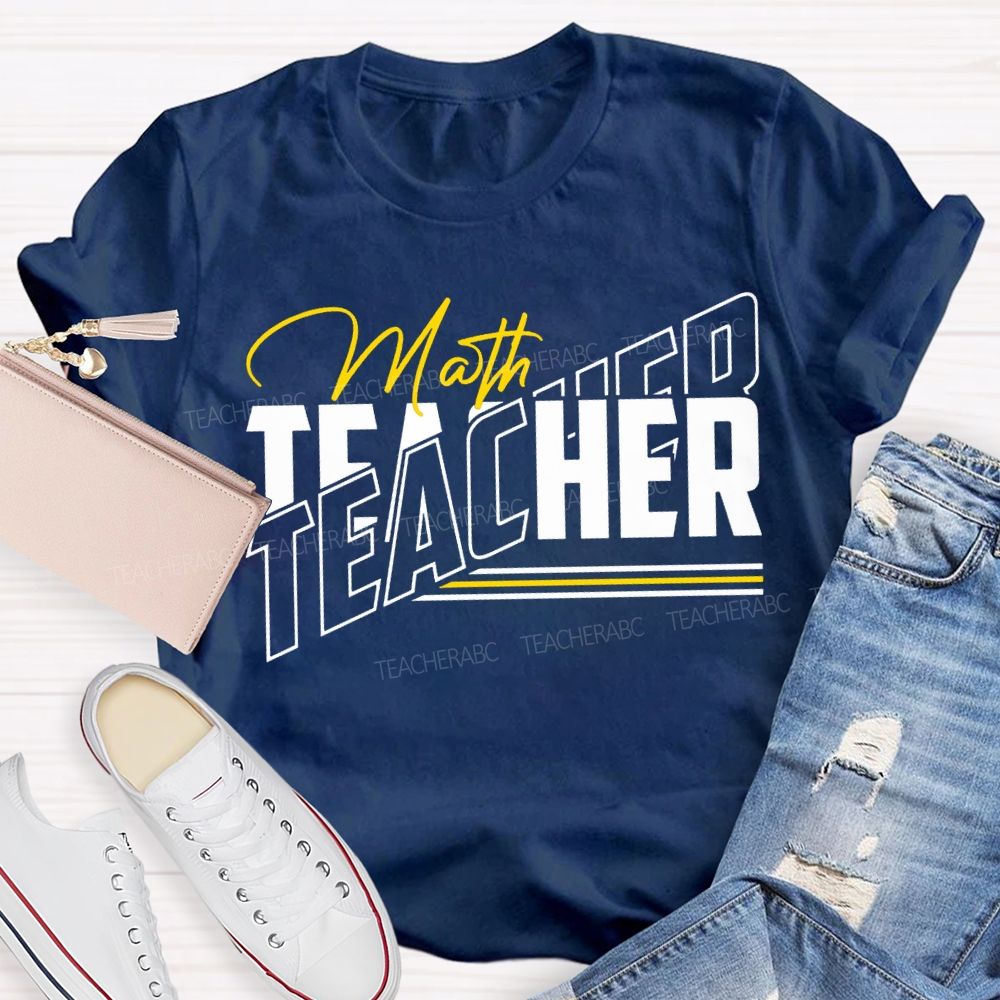 Math Teacher Colored Fonts Teacher T-shirt