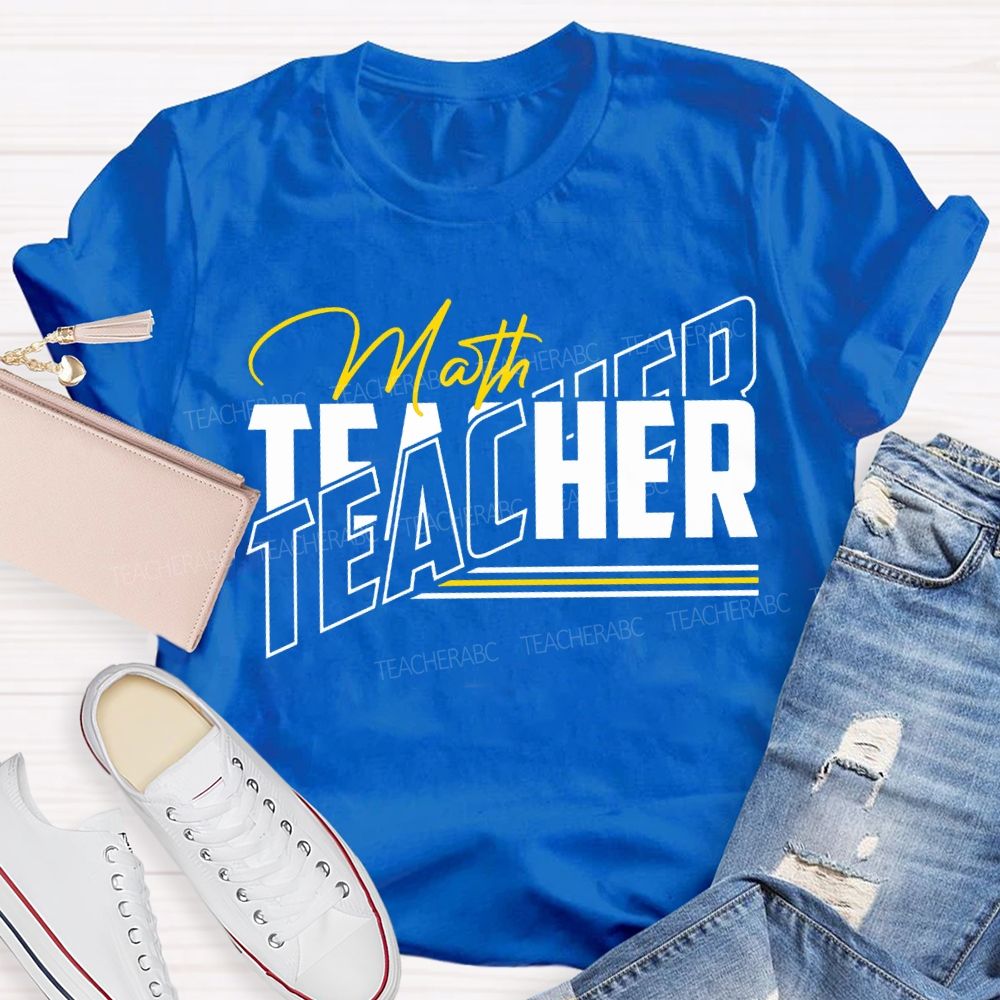 Math Teacher Colored Fonts Teacher T-shirt