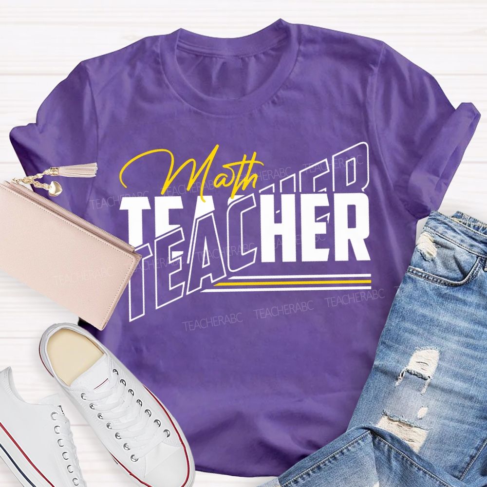 Math Teacher Colored Fonts Teacher T-shirt