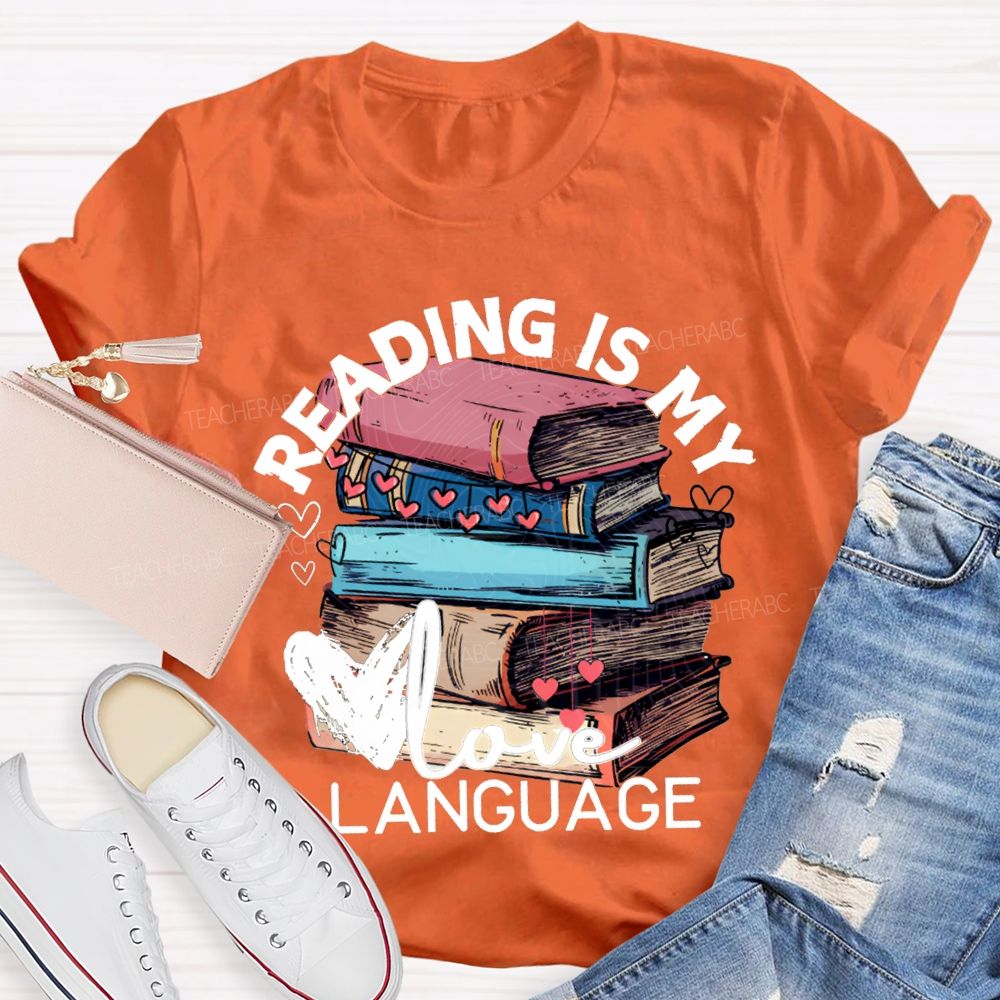 Reading Is My Love Language Hearts And Books Teacher T-shirt