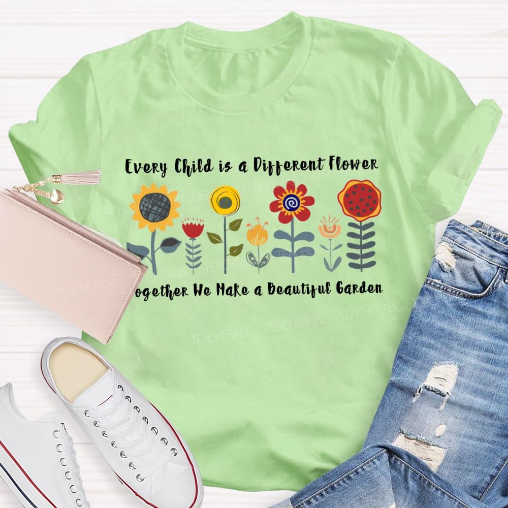 Every Child Is A Different Flower Together He Make A Beautiful Garden T-shirt