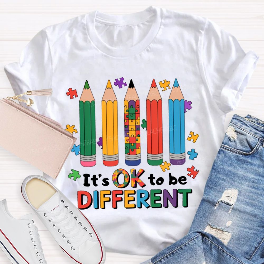 It'S Ok To Be Different Colored Pencils Teacher T-shirt