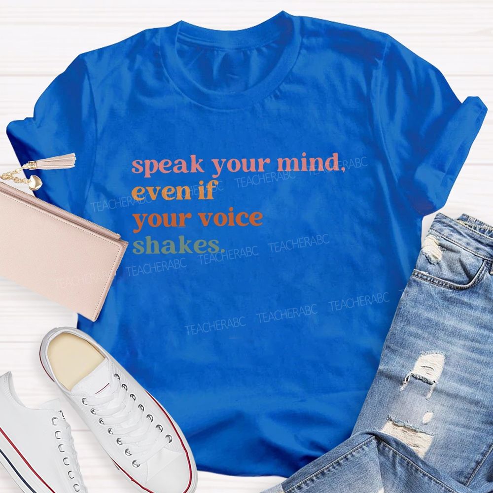 Speak Your Mind T-shirt