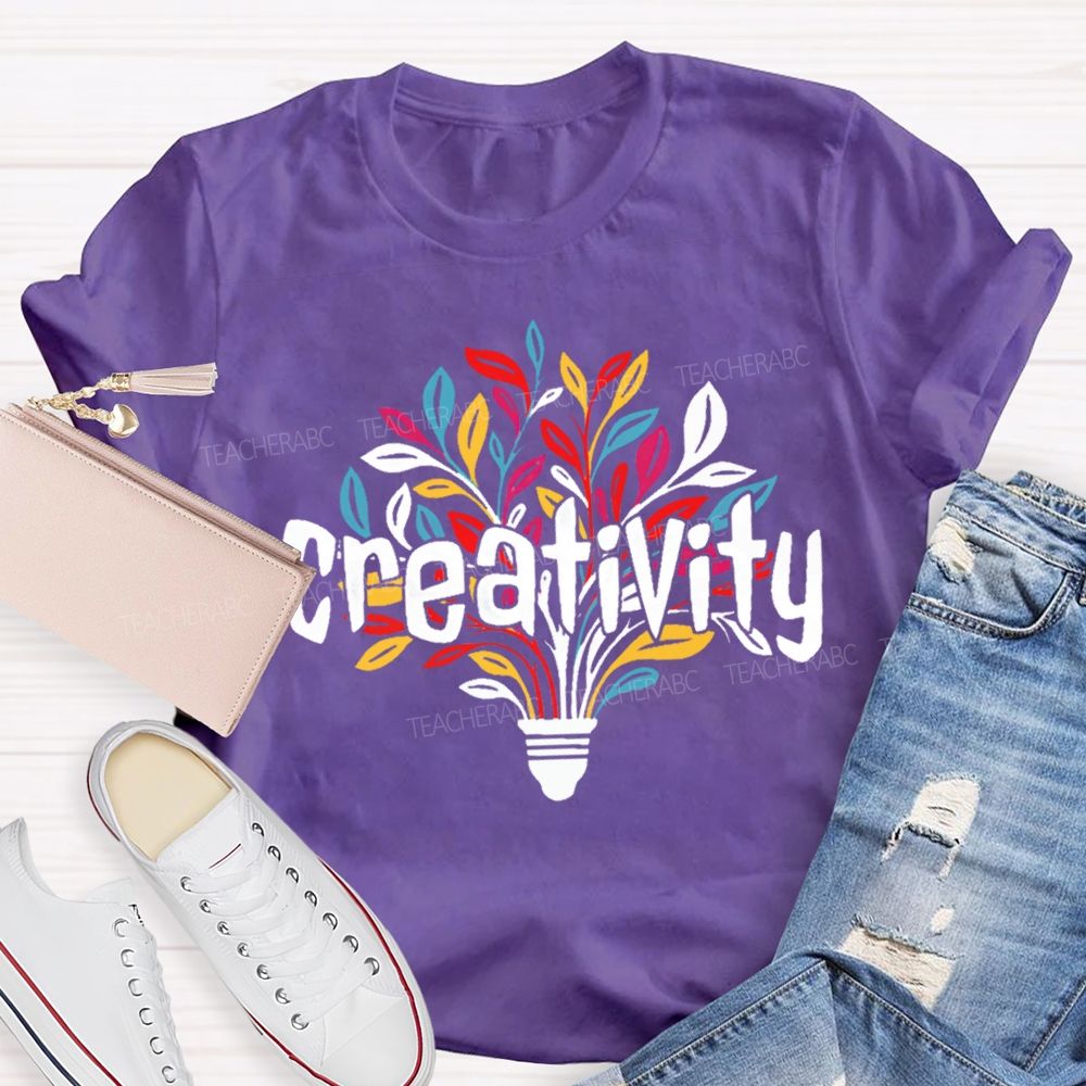 Creativity Art Teacher Gift Teacher T-shirt