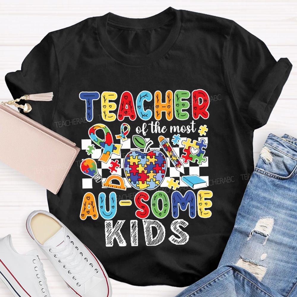 Teacher Of The Most Ausome Kids Teacher T-shirt