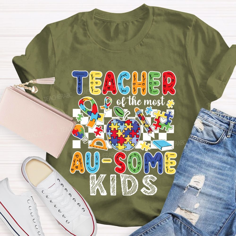Teacher Of The Most Ausome Kids Teacher T-shirt
