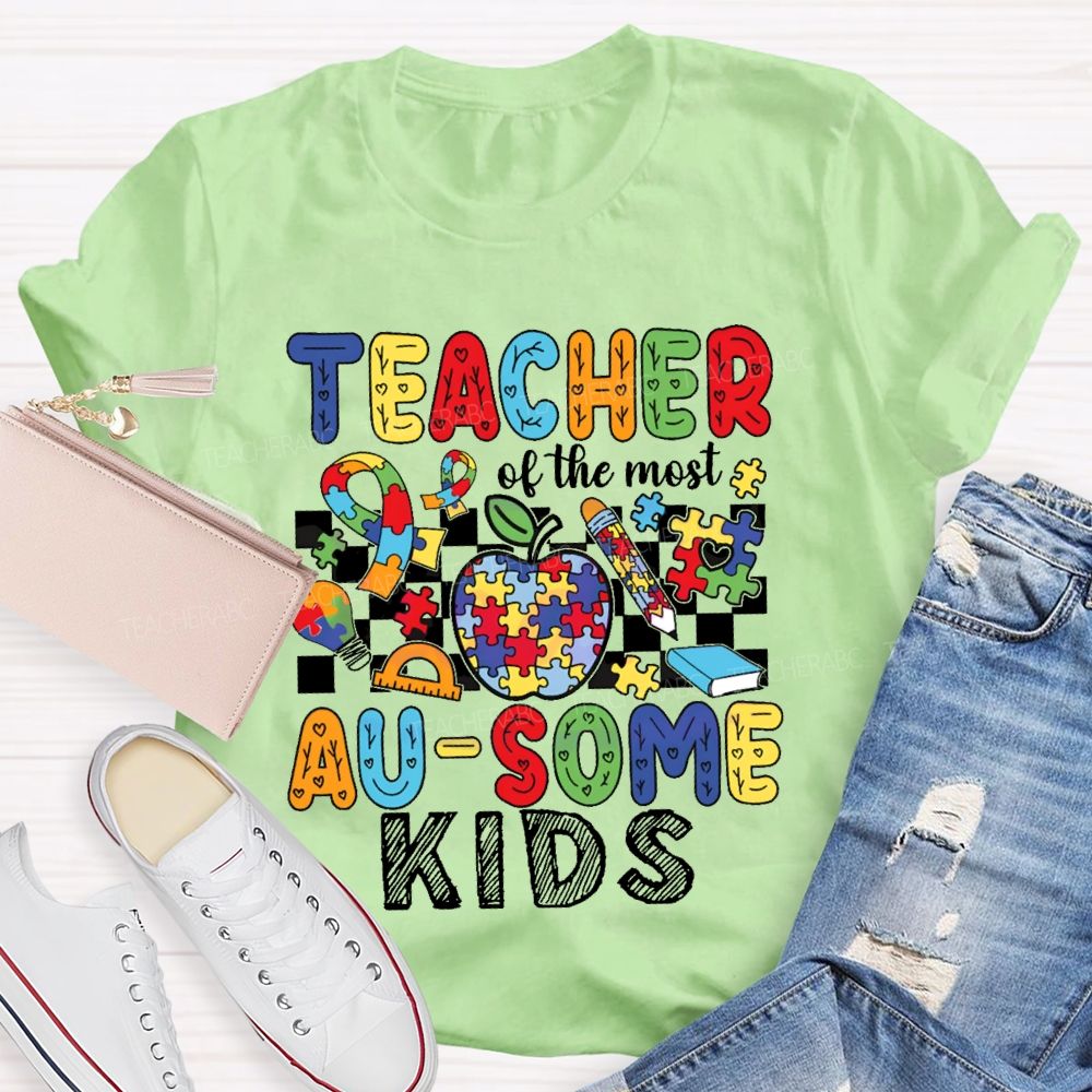 Teacher Of The Most Ausome Kids Teacher T-shirt