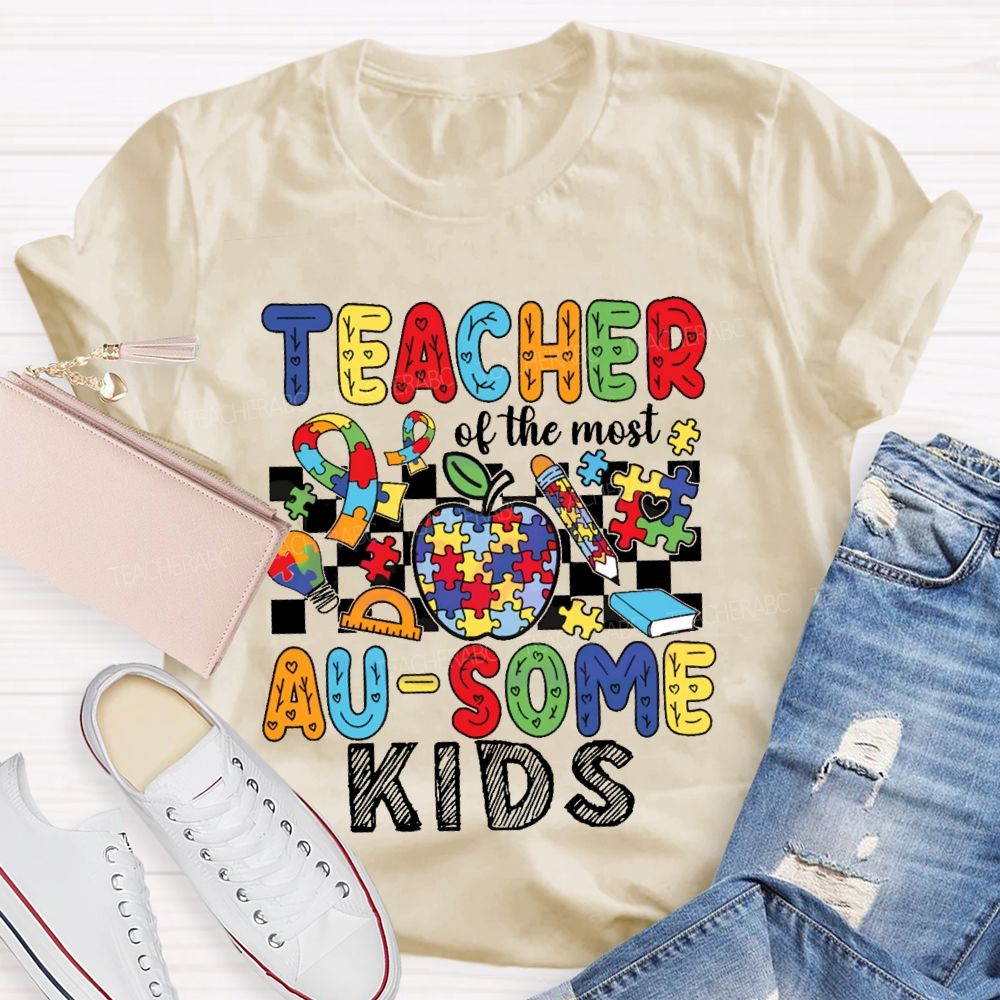 Teacher Of The Most Ausome Kids Teacher T-shirt