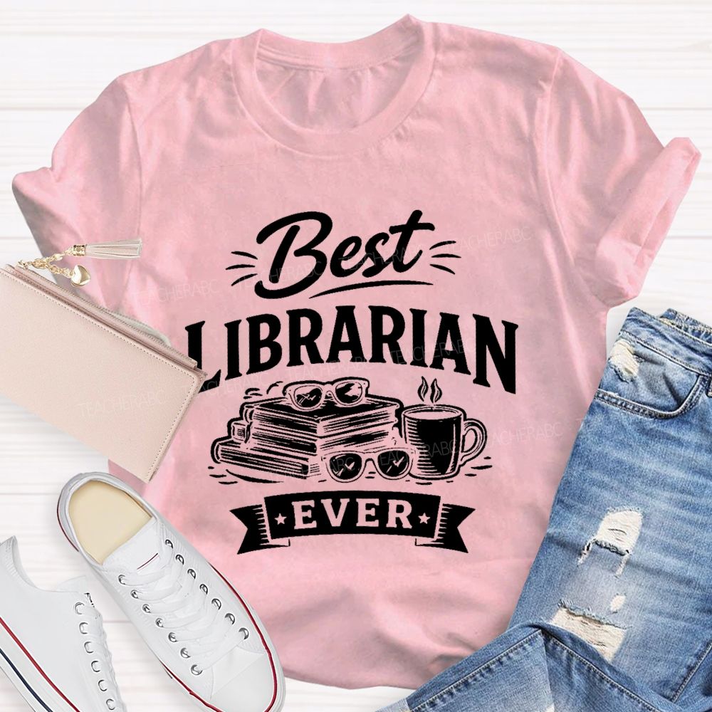 Best Librarian Ever Graphic Teacher T-shirt