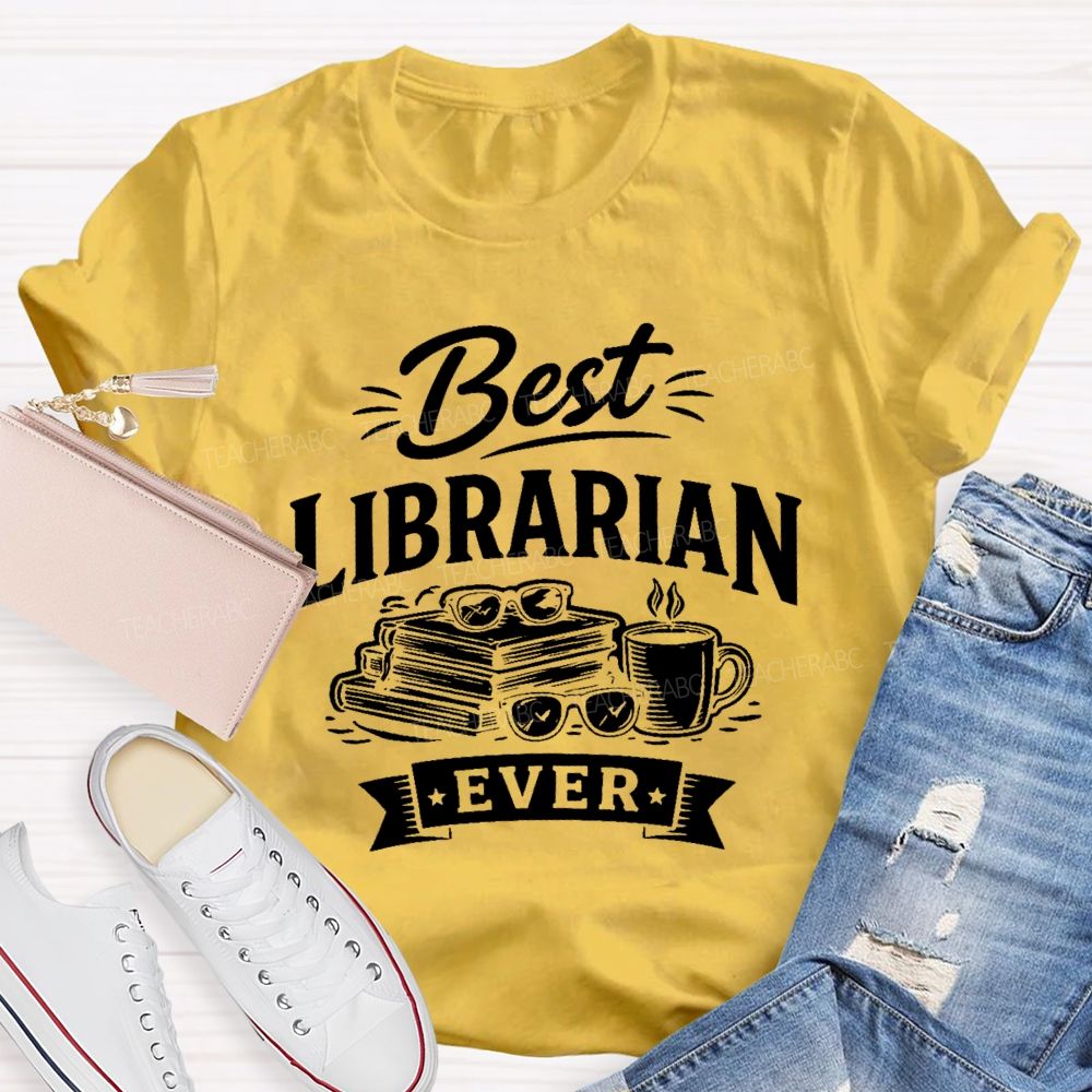 Best Librarian Ever Graphic Teacher T-shirt
