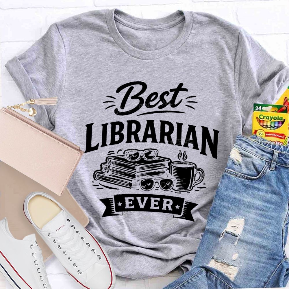 Best Librarian Ever Graphic Teacher T-shirt