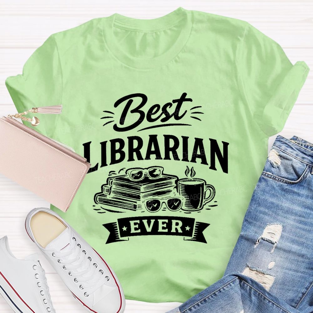 Best Librarian Ever Graphic Teacher T-shirt