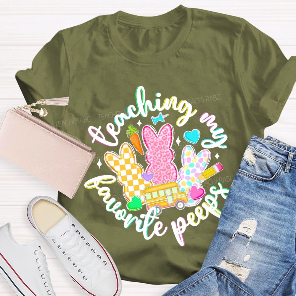 Teaching My Favorite Peeps Graphics Teacher T-shirt
