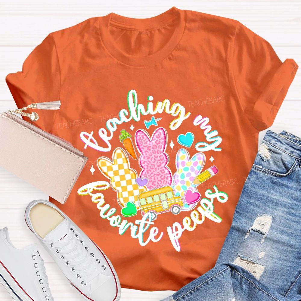 Teaching My Favorite Peeps Graphics Teacher T-shirt
