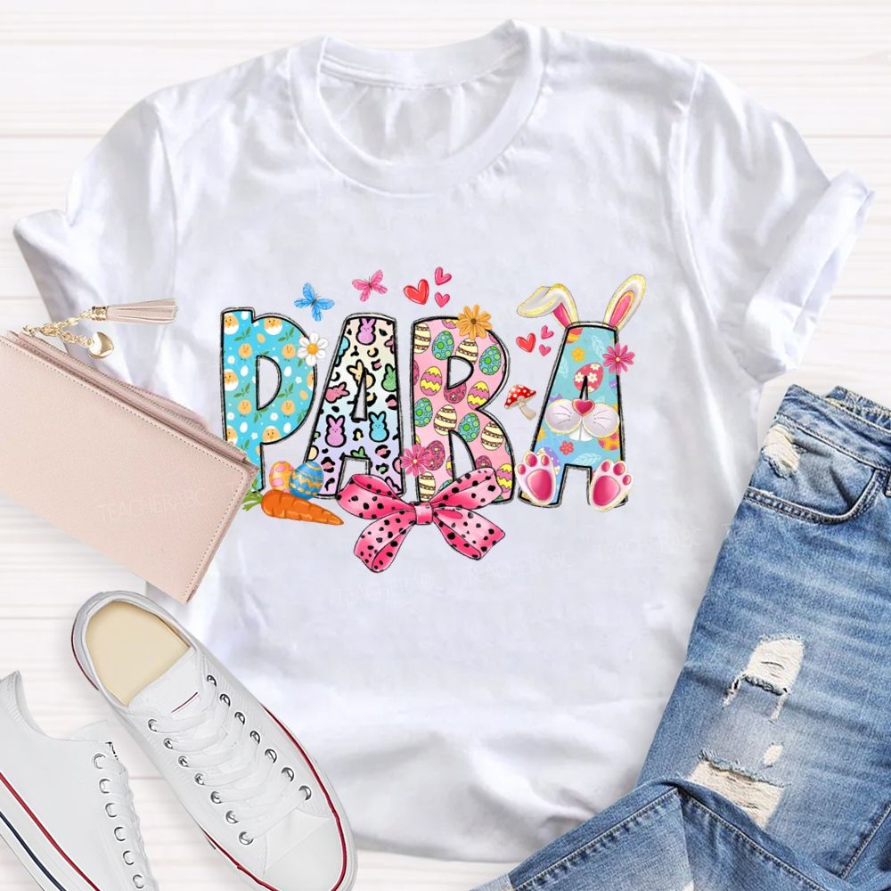 Para Bow Easter Egg Bunny Letters Teacher T-shirt