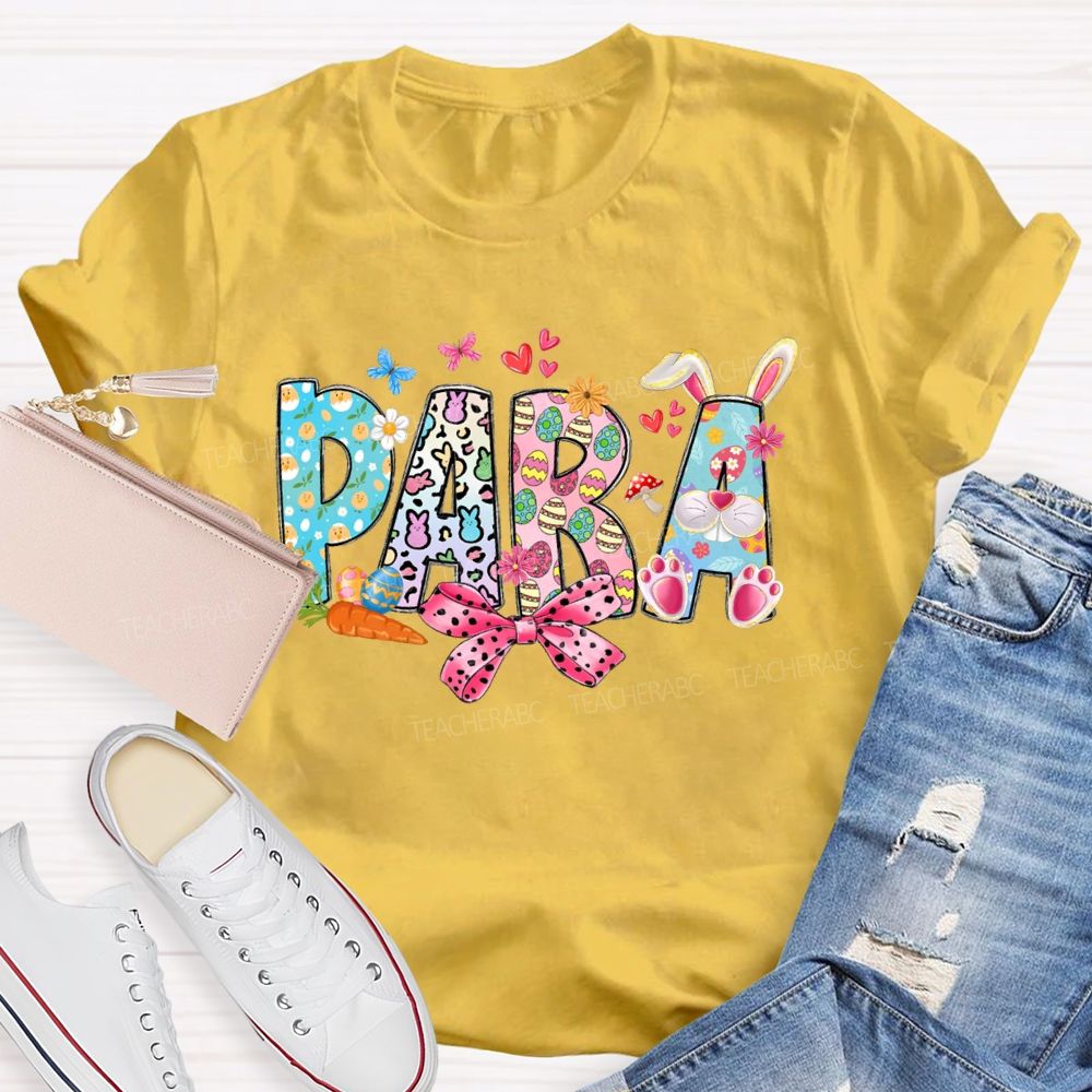 Para Bow Easter Egg Bunny Letters Teacher T-shirt