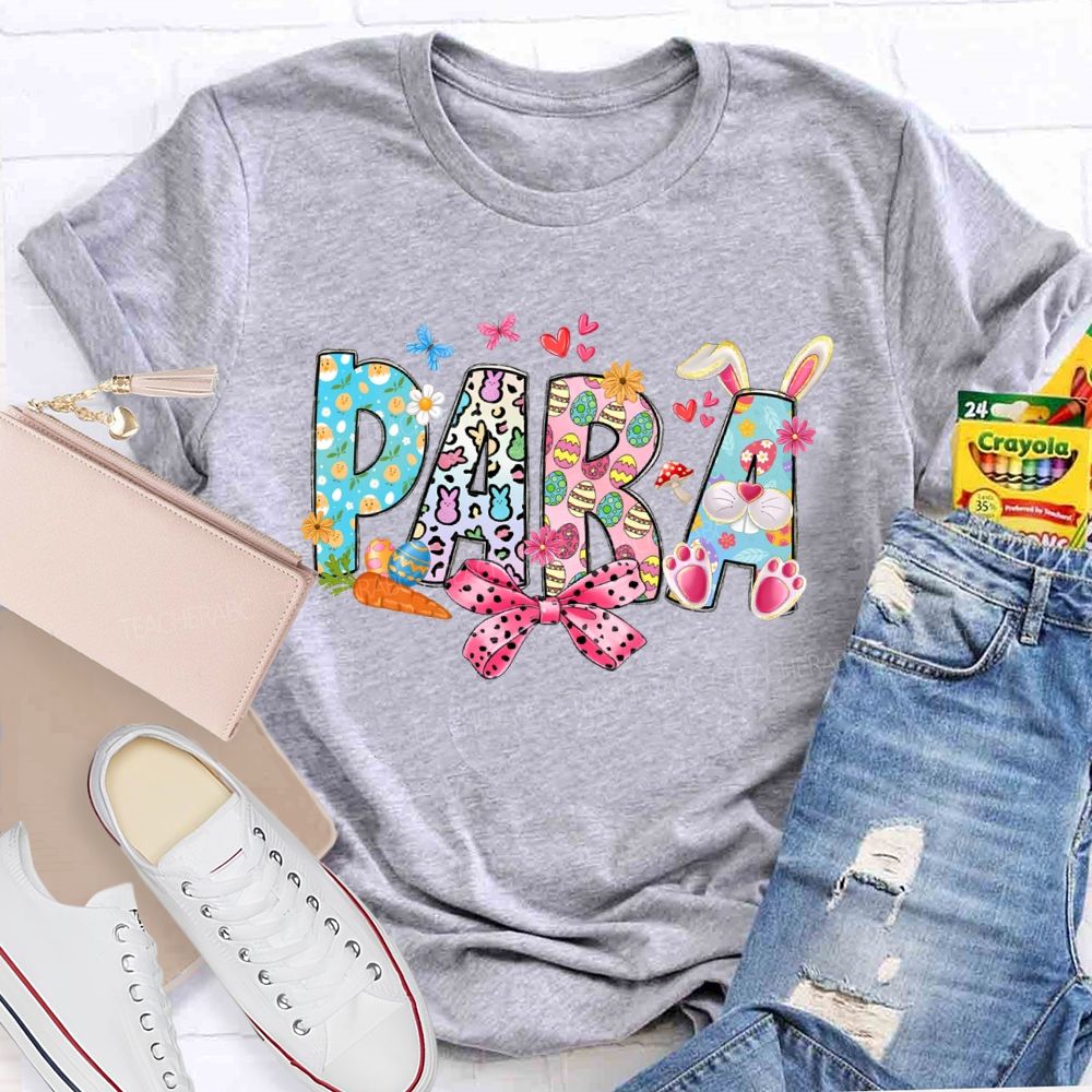 Para Bow Easter Egg Bunny Letters Teacher T-shirt