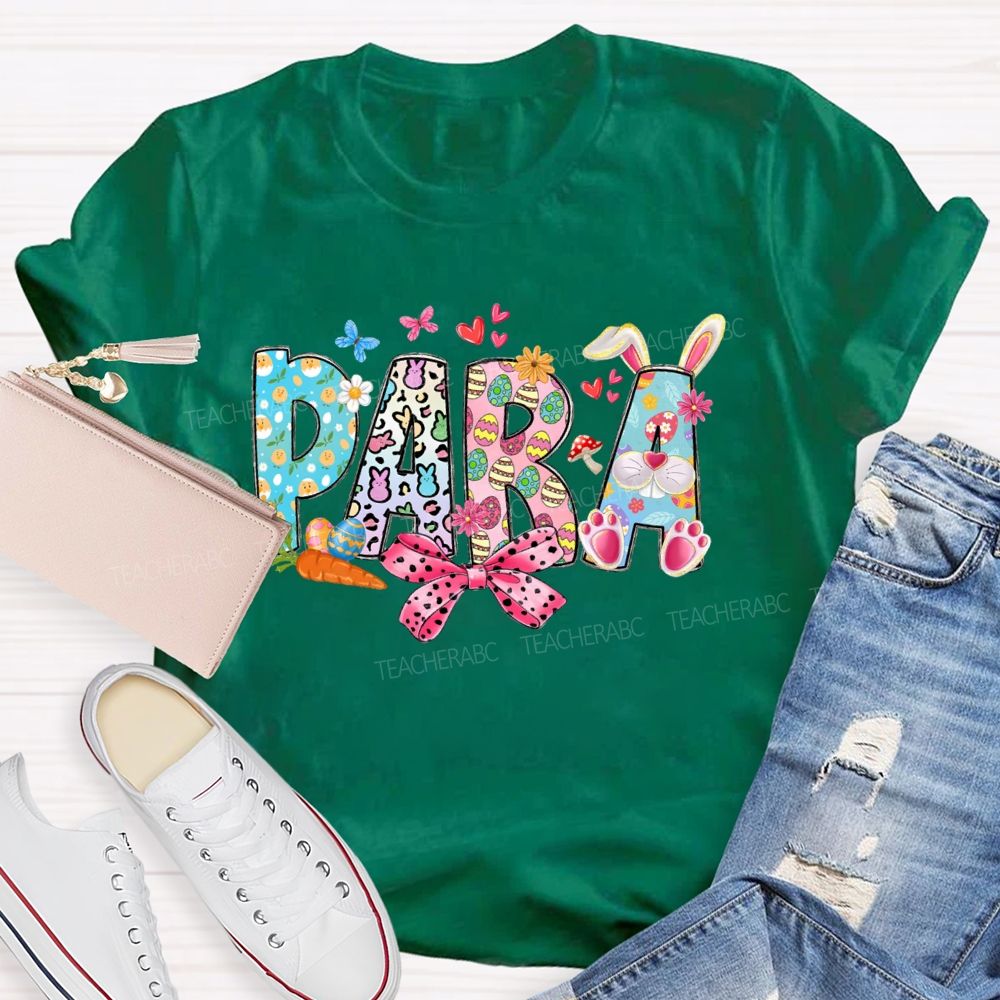 Para Bow Easter Egg Bunny Letters Teacher T-shirt
