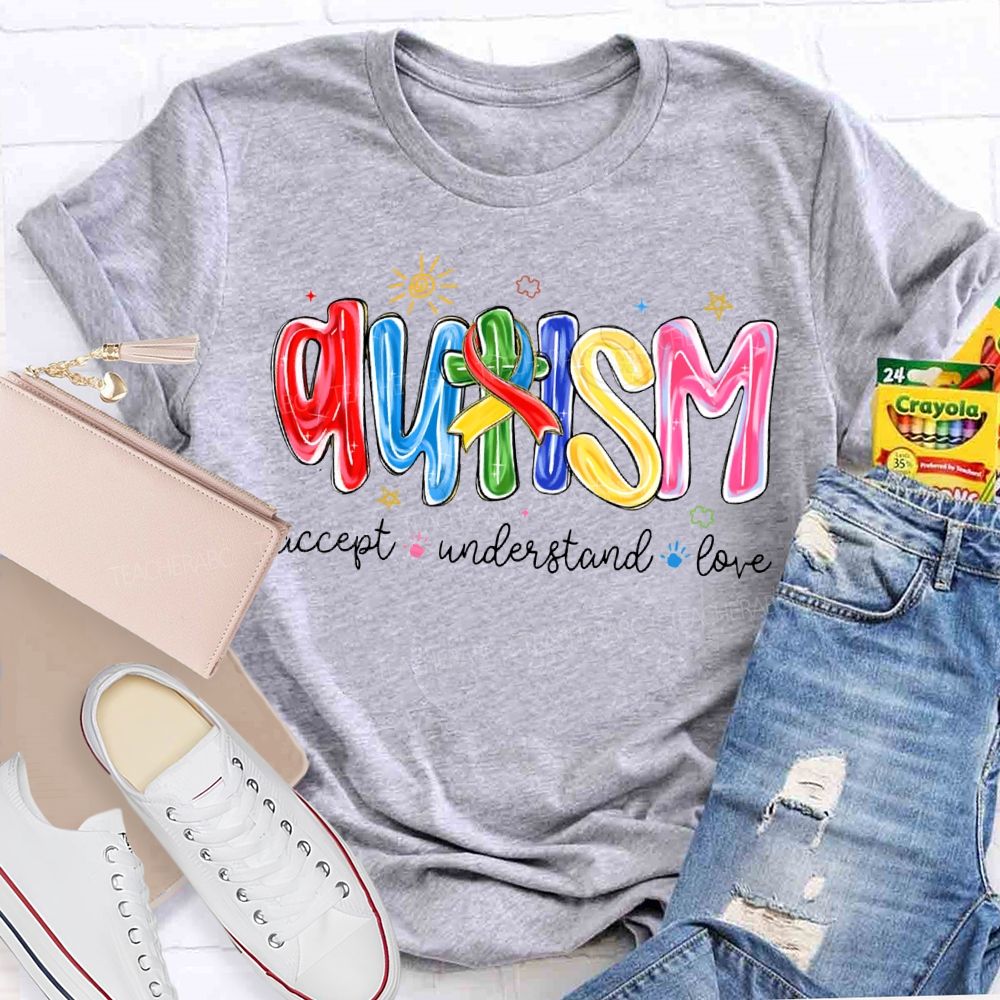 Autism Accept Understand Love Special Education Teacher T-shirt