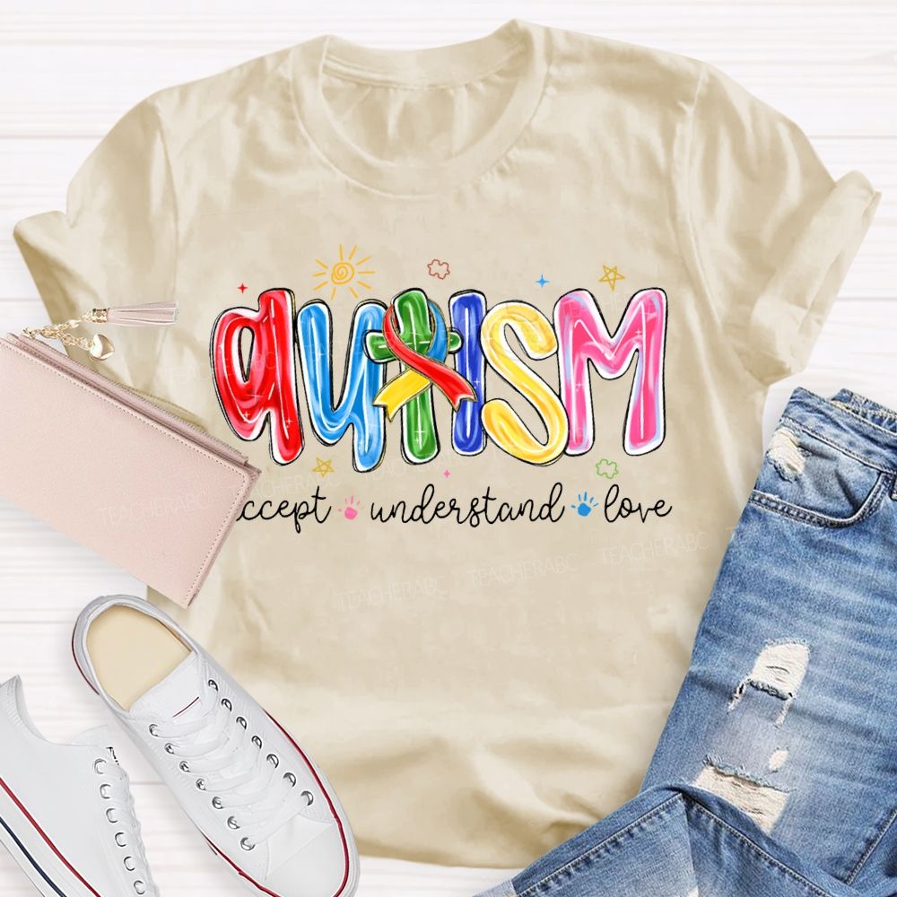 Autism Accept Understand Love Special Education Teacher T-shirt