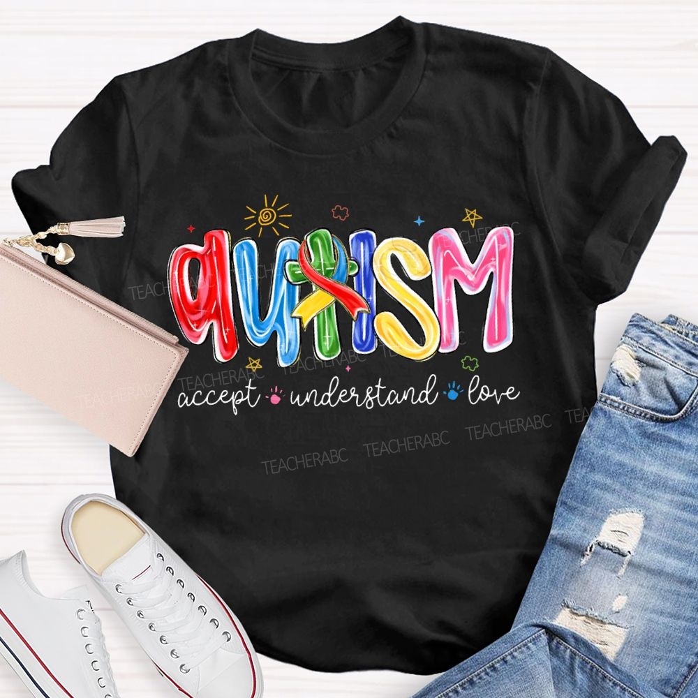 Autism Accept Understand Love Special Education Teacher T-shirt