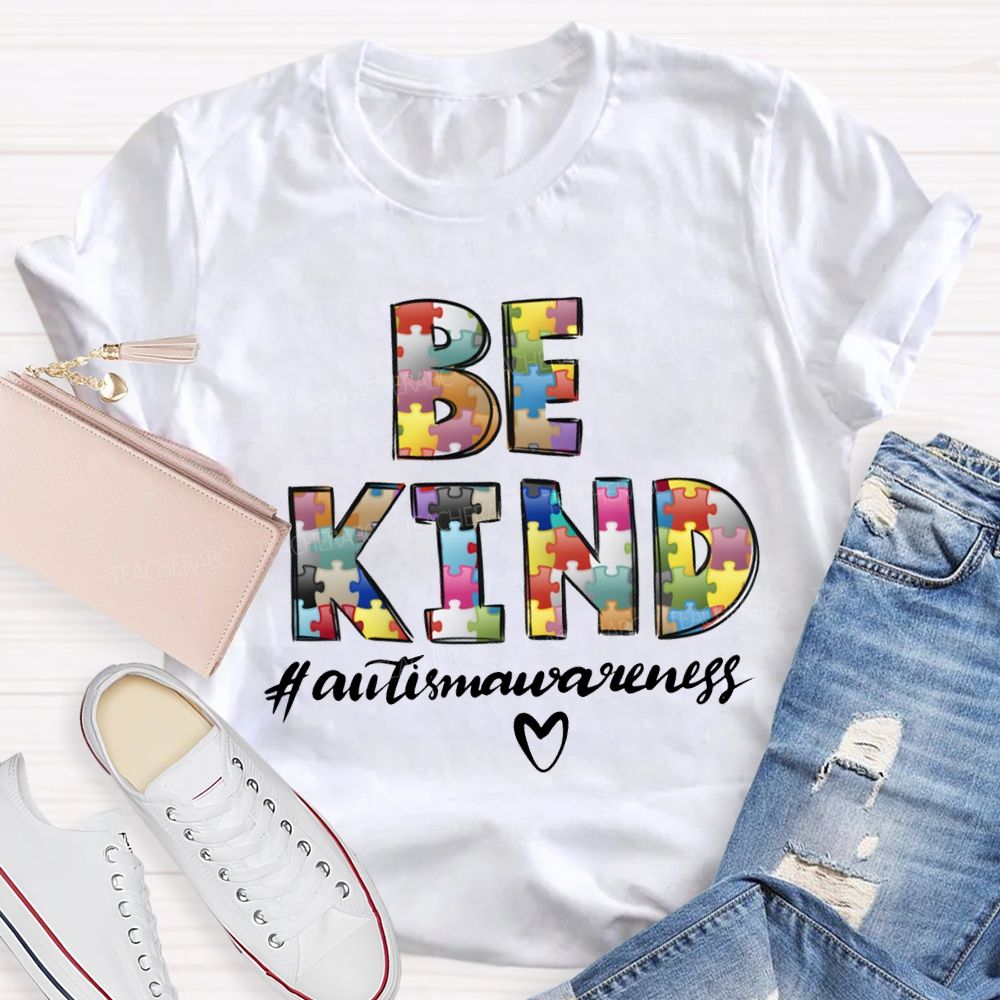 Be Kind Autism Awareness Heart Shapes And Colorful Fonts Teacher T-shirt
