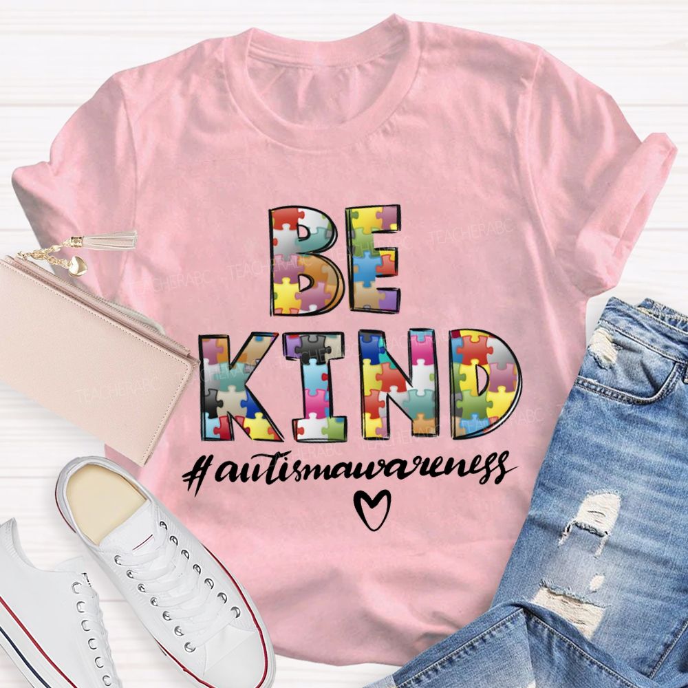 Be Kind Autism Awareness Heart Shapes And Colorful Fonts Teacher T-shirt