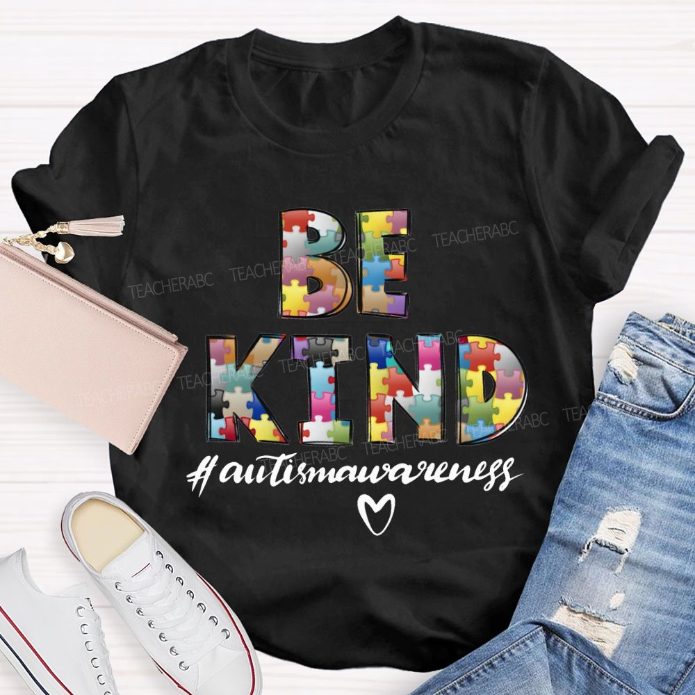 Be Kind Autism Awareness Heart Shapes And Colorful Fonts Teacher T-shirt