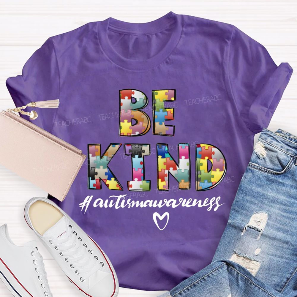 Be Kind Autism Awareness Heart Shapes And Colorful Fonts Teacher T-shirt